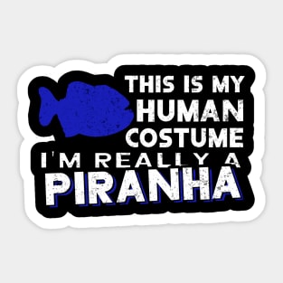 Human costume piranha saying piranha breeder Sticker